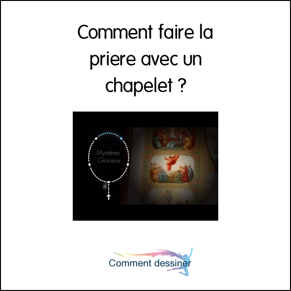 Comment faire la priere avec un chapelet